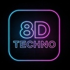 8D TECHNO