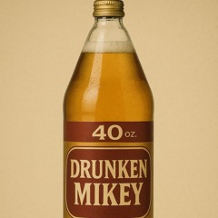 DrunkenMikey