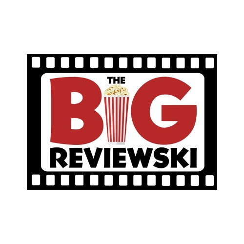 The Big Reviewski #9 with James Corden & Domhnall Gleeson
