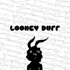 LOONEY DUFF