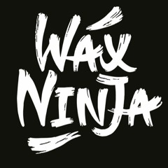 Wax Ninja