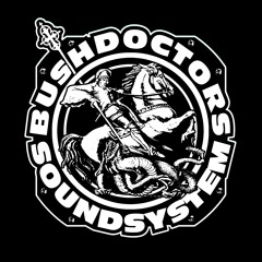 BUSH DOCTORS SOUND SYSTEM