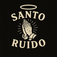 Santo Ruido
