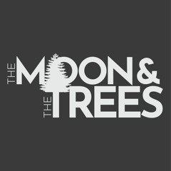 The Moon And The Trees