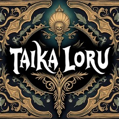 Taika Loru