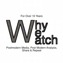 Why We Watch