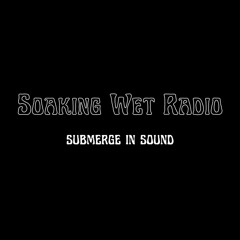 Soaking Wet Radio