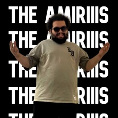 TheAMIRIIIS