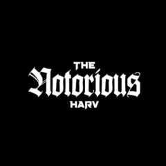 THE NOTORIOUS HARV