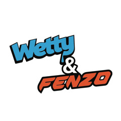 Wetty & Fenzo