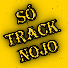 Só Track Nojo