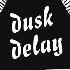 Dusk Delay
