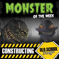 Monster Of The Week-Constructing Old School Magic