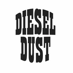 Diesel Dust
