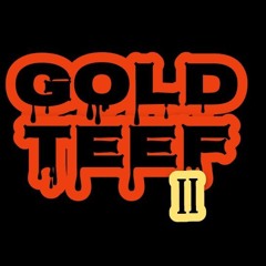 Gold Teef II