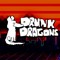Drunk Dragons
