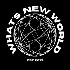 Whats's New World !?