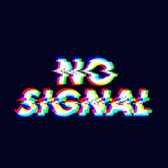 NoSignal