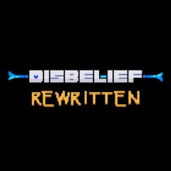 DISBELIEF: REWRITTEN