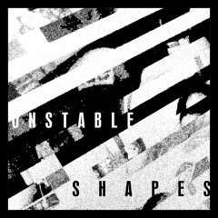 Unstable Shapes
