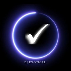 DJ Exotical ✓