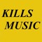 Kills Music