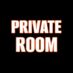 PRIVATE ROOM