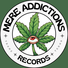 Mere Addictions Records
