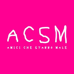 AMICI CHE STANNO MALE