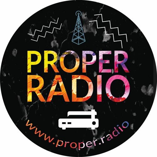 Stream Proper Radio Music Listen To Songs Albums Playlists For Free