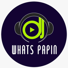 djwhatspapin