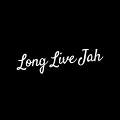 Long Live Jah