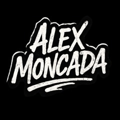 Alex Moncada  Dj