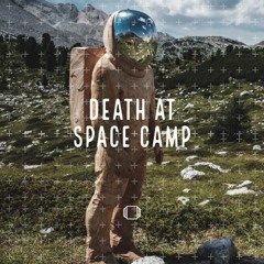 DEATH AT SPACE CAMP