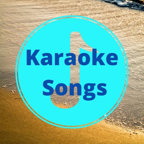 Stream Karaoke Songs music Listen to songs, albums, playlists for