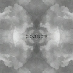 observ