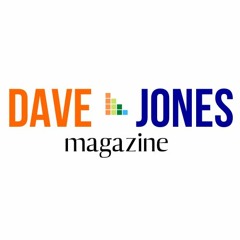 Dave & Jones Magazine