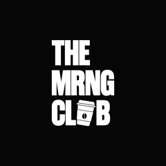 The Mrng Club
