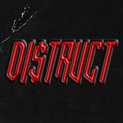 DI$TRUCT
