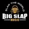 BIG SLAP MUSIC