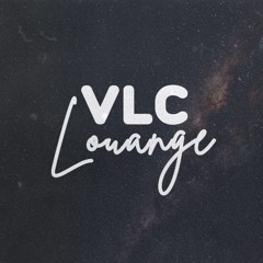 VLC Louange