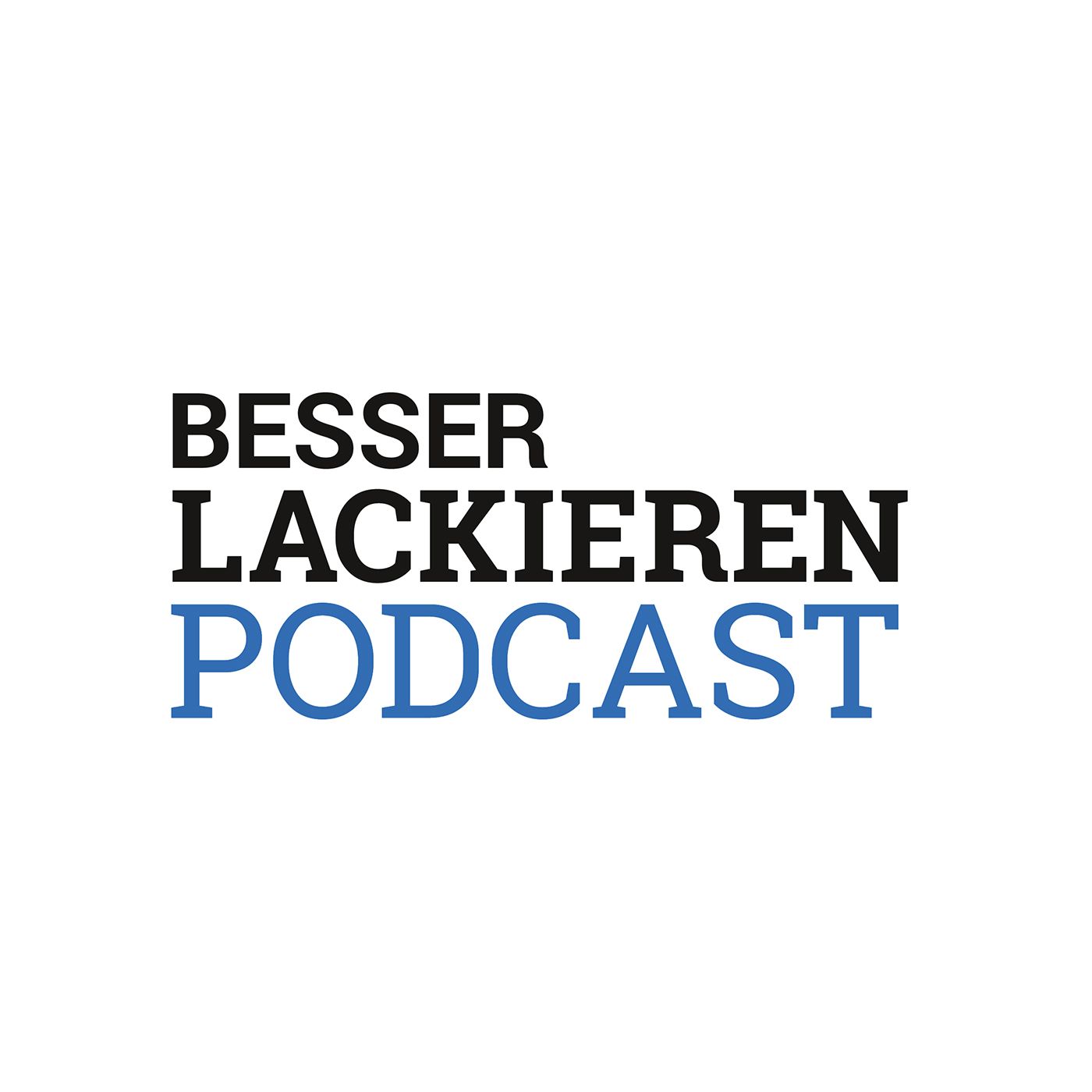 BESSER LACKIEREN Podcast #27: Schadensursachen kennen und vermeiden