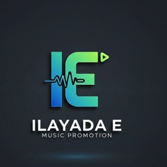 ILAYADA E MUSIC PROMOTION