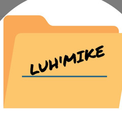 Luh’Mike