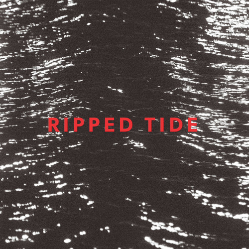 Stream Ripped Tide Music Listen To Songs Albums Playlists For Free