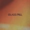 glasspill