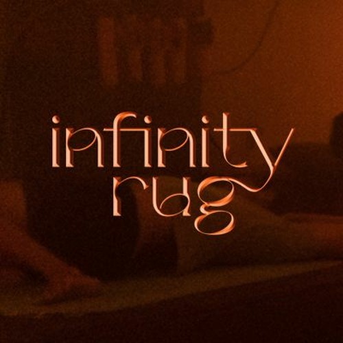 Stream infinity rug music | Listen to songs, albums, playlists for free ...