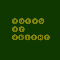 Bucks By Knight