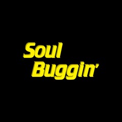 Soul Buggin'