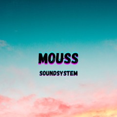 MOUSS SoundSystem